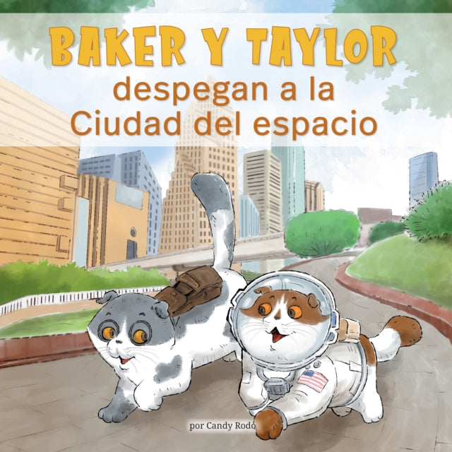 Baker Y Taylor Despegan a la Ciudad del Espacio