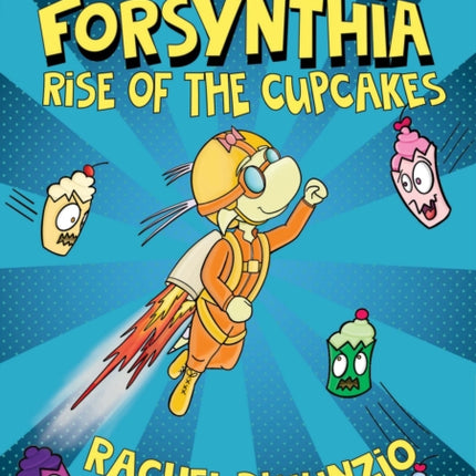 Forsynthia Rise of the Cupcakes