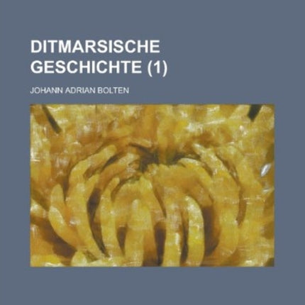 Ditmarsische Geschichte 1