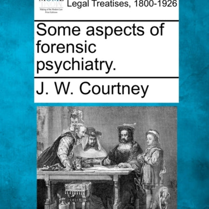Some aspects of forensic psychiatry