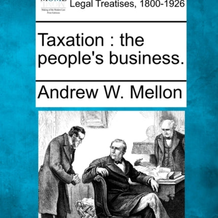 Taxation the peoples business