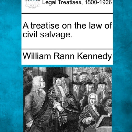 A treatise on the law of civil salvage