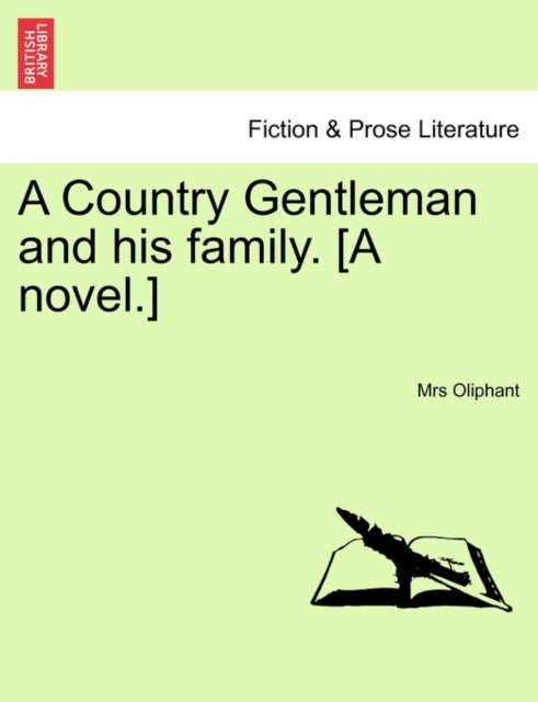 A Country Gentleman and His Family A Novel