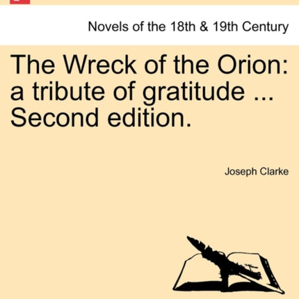 The Wreck of the Orion a tribute of gratitude  Second edition