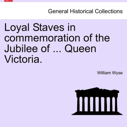 Loyal Staves in commemoration of the Jubilee of  Queen Victoria