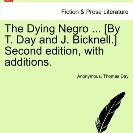 The Dying Negro  By T Day and J Bicknell Second