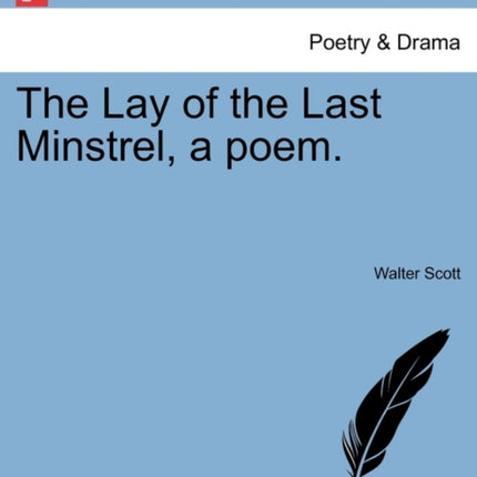 The Lay of the Last Minstrel a poem