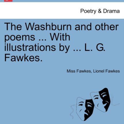The Washburn and other poems  With illustrations by  L G Fawkes