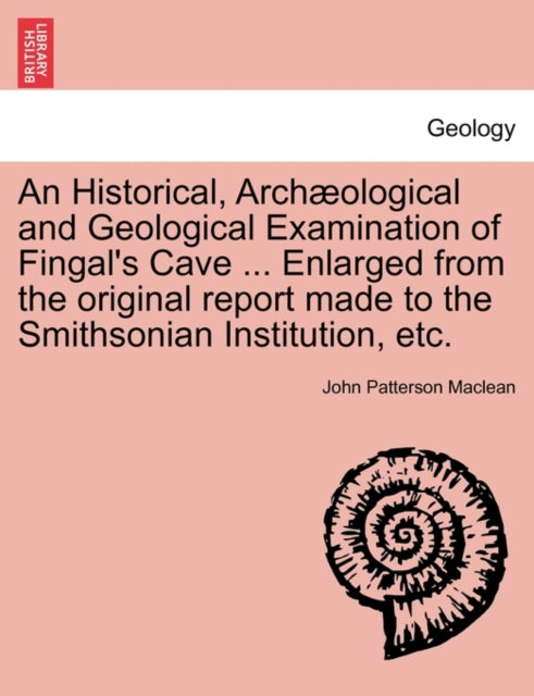 An Historical Archological and Geological
