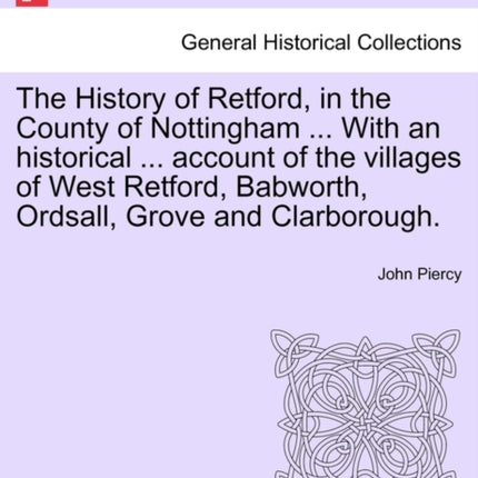 The History of Retford in the County of