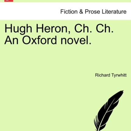 Hugh Heron Ch Ch An Oxford novel