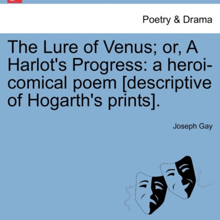 The Lure of Venus or A Harlots Progress a