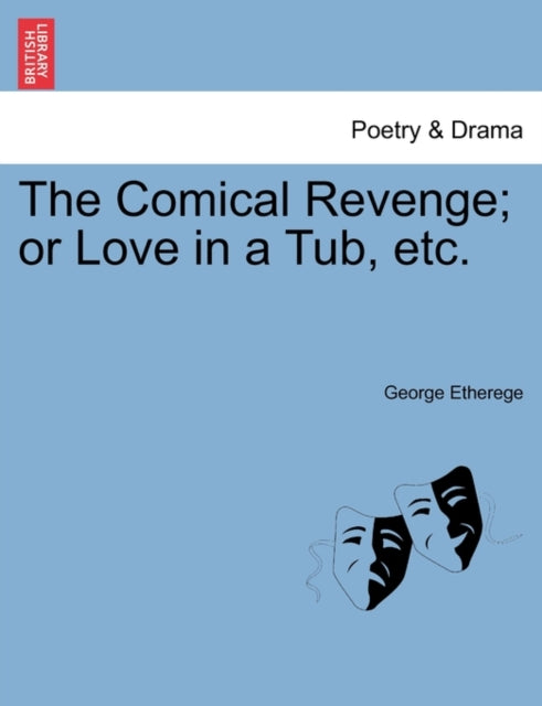 The Comical Revenge or Love in a Tub etc