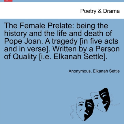 The Female Prelate being the history and the life