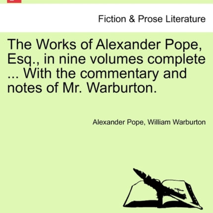 The Works of Alexander Pope Esq in nine volumes