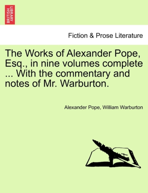 The Works of Alexander Pope Esq in nine volumes