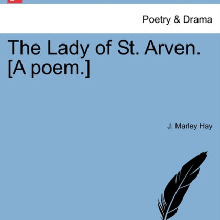 The Lady of St Arven A poem