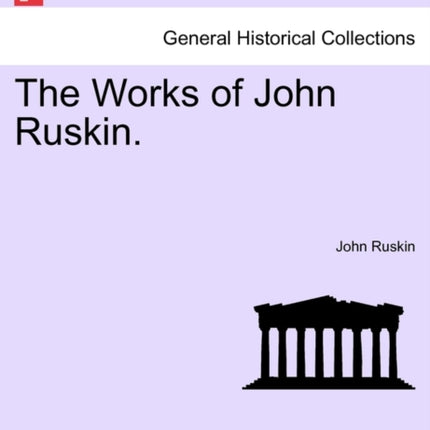 The Works of John Ruskin