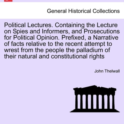 Political Lectures Containing the Lecture on