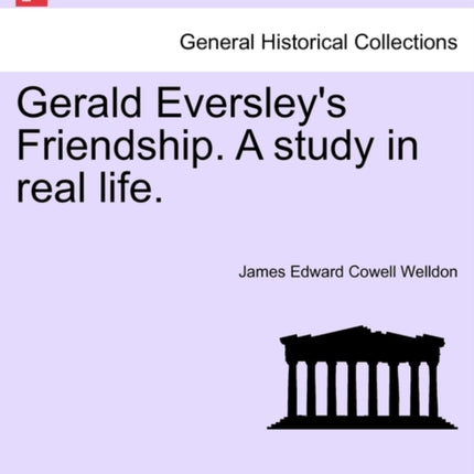Gerald Eversleys Friendship A study in real life