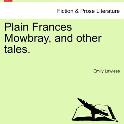 Plain Frances Mowbray and other tales