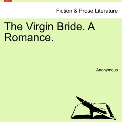 The Virgin Bride A Romance