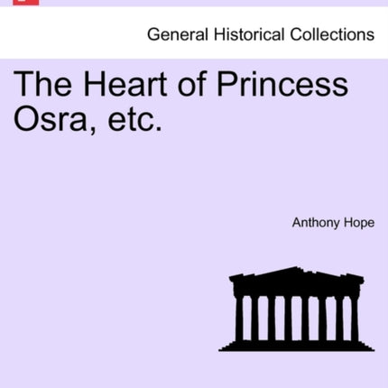 The Heart of Princess Osra etc