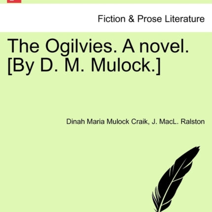 The Ogilvies A novel By D M Mulock