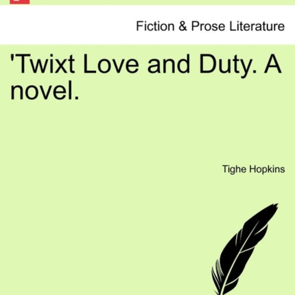 Twixt Love and Duty A novel