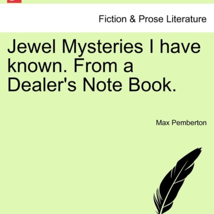 Jewel Mysteries I have known From a Dealers Note Book