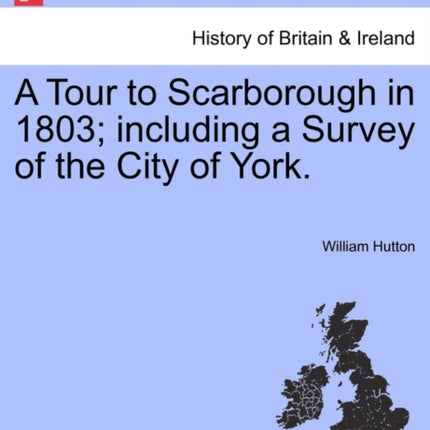 A Tour to Scarborough in 1803 including a Survey of the City of York