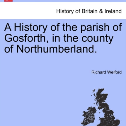 A History of the parish of Gosforth in the county of Northumberland