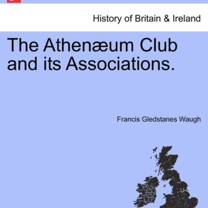The Athenum Club and its Associations