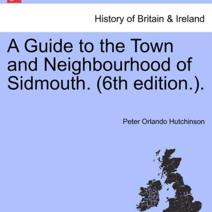 A Guide to the Town and Neighbourhood of Sidmouth