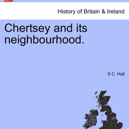 Chertsey and its neighbourhood