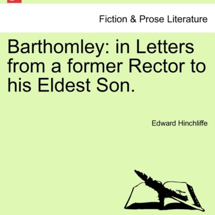 Barthomley in Letters from a former Rector to his Eldest Son
