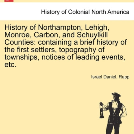 History of Northampton Lehigh Monroe Carbon and
