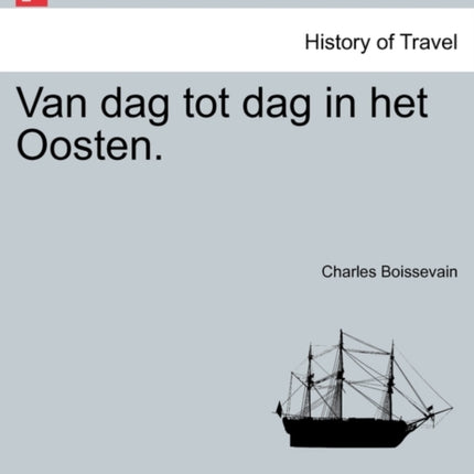 Van dag tot dag in het Oosten.
