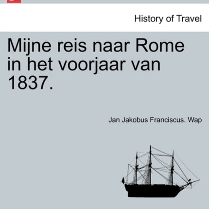 Mijne reis naar Rome in het voorjaar van 1837