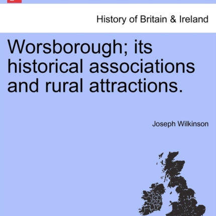 Worsborough its historical associations and rural attractions