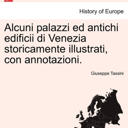 Alcuni palazzi ed antichi edificii di Venezia
