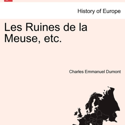 Les Ruines de la Meuse etc Tome Deuxieme