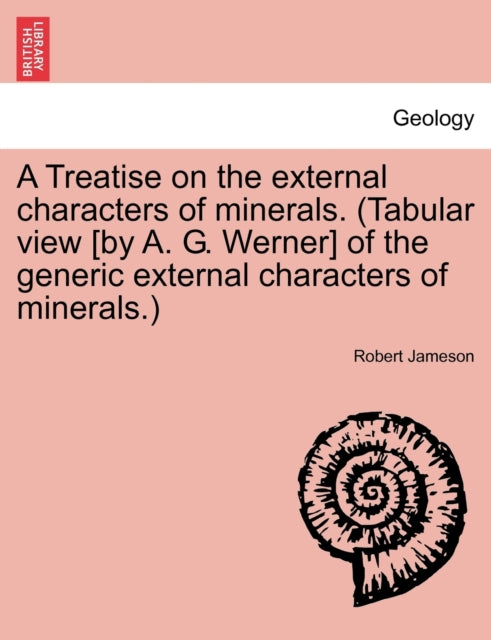 A Treatise on the external characters of minerals