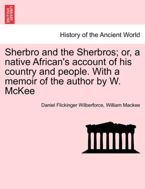 Sherbro and the Sherbros or a native Africans