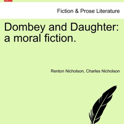 Dombey and Daughter a moral fiction