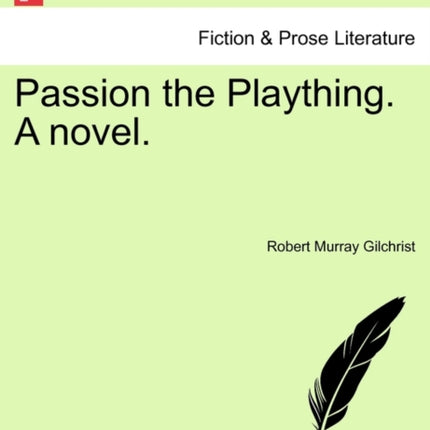 Passion the Plaything A novel