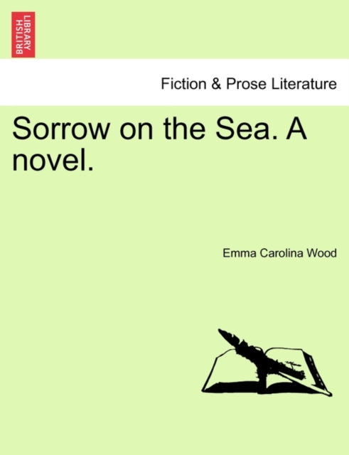 Sorrow on the Sea A novel Vol III