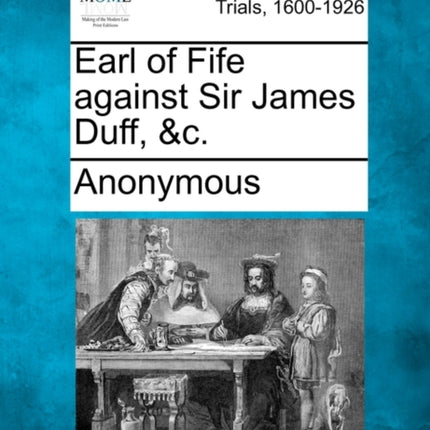 Earl of Fife against Sir James Duff c