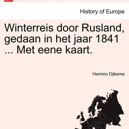 Winterreis door Rusland gedaan in het jaar 1841  Met eene kaart