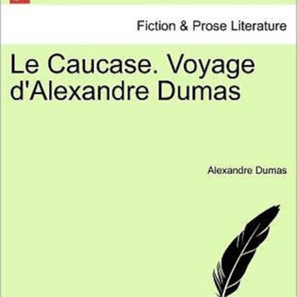 Le Caucase Voyage dAlexandre Dumas